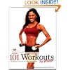 101 Workouts for Women: Everything You Need to Get a Lean, Strong and Fit Physique