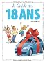 Les guides en BD, Tome 39 : Le guide des 18 ans : Vivie la majorit�