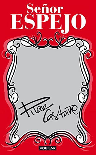 Señor espejo (Spanish Edition)
