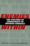 Enemies Within: The Culture of Conspiracy in Modern America