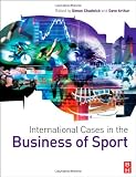 International Cases in the Business of Sport