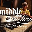 middle&mellow of CRAZY KEN BAND