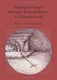 Hearing the Gospel through Charles Dickens s A Christmas Carol