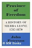 Province of Freedom: A History of Sierra Leone 1787-1870