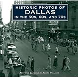 Historic Photos of Dallas in the 50s, 60s, and 70s