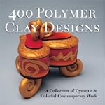 400 Polymer Clay Designs: A Collectio...