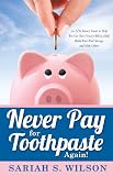 Never Pay for Toothpaste Again