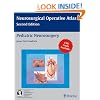 Pediatric Neurosurgery (Neurosurgical Operative Atlas)