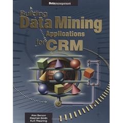 Building Data Mining Applications for Crm