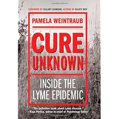 Cure Unknown: Inside the Lyme Epidemic