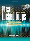 Phase Locked Loops 6/e: Design, Simulation, and Applications