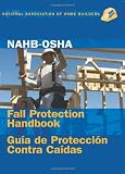 NAHB OSHA Fall Protection Handbook, English Spanish NAHB OSHA Fall Protection Handbook, English Spanish