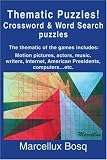 Thematic Puzzles! Crossword & Word Search puzzles: The thematic of the games includes: Motion pictures, actors, music, writers, Internet, American Presidents, computers...etc.