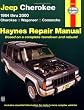 Jeep Cherokee 1984 thru 2000 (Cherokee/Wagoneer/Comanche) Haynes Repair Manual (Haynes Automotive Repair Manual Series)