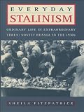 Everyday Stalinism : Ordinary Life in Extraordinary Times: Soviet Russia in the 1930s