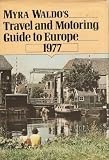 Myra Waldos Travel and Motoring Guide to Europe 1977