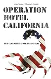 Operation Hotel California: The Clandestine War Inside Iraq