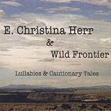 Lullabies & Cautionary Tales