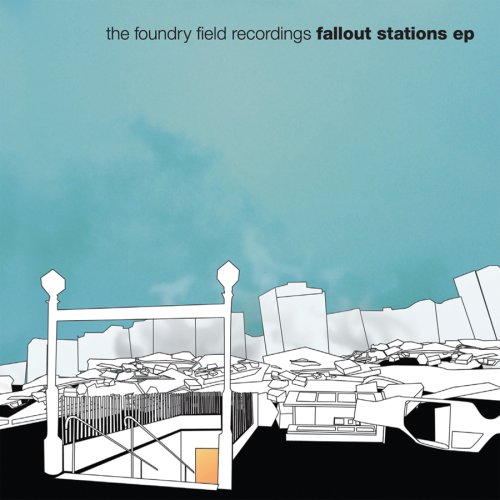 The Foundry Field Recordings - Fallout Stations - Zortam Music