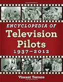 Encyclopedia of Television Pilots: 1937-2012