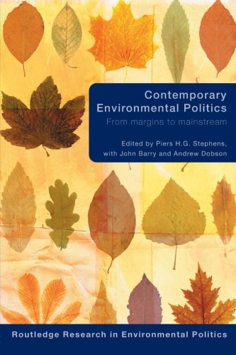 Contemporary Environmental Politics: From Margins to Mainstream