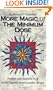 More Magic of the Minimum Dose: Further Case Histories by a World Famous Homeopathic Doctor