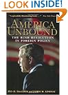 America Unbound: The Bush Revolution in Foreign Policy