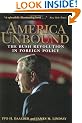 America Unbound: The Bush Revolution in Foreign Policy