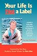Your Life Is Not a Label