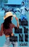 Tequila Makes Her Clothes Fall Off