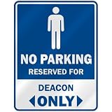  NO PARKING RESEVED FOR DEACON ONLY  PARKING SIGN