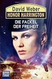 Honor Harrington, Band 24: Die Fackel der Freiheit - David Weber, Eric Flint