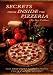 Secrets From Inside The Pizzeria