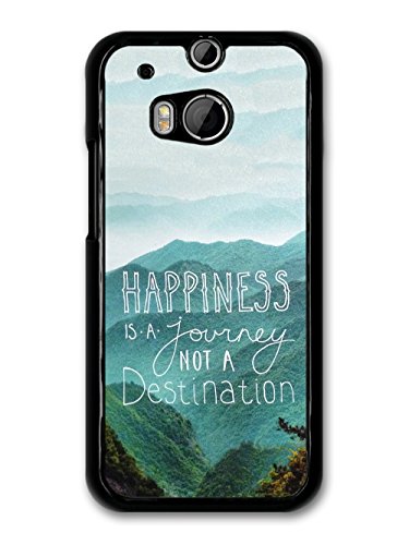 Happiness is a Journey Not a Destination Life & Love Motivation Quote case for HTC One M8