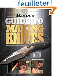 Blade's Guide to Making Knives