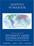 Mapping Workbook for Diversity Amid Globalization: World Regions, Environment, Development