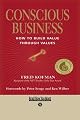Conscious Business: How to Build Value Through Values