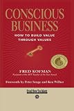 Conscious Business: How to Build Value Through Values