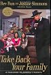 Take Back Your Family: A Challenge to America's Parents