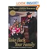 Take Back Your Family: A Challenge to America's Parents