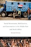 Social movements, mobilization, and contestation in the Middle East and North Africa