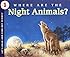 Where Are the Night Animals? (Let's-Read-and-Find-Out Science 1)