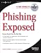 Phishing Exposed