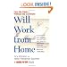 Will Work from Home: Earn the Cash--Without the Commute