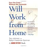 Will Work from Home: Earn the Cash--Without the Commute