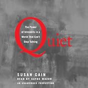 Quiet: The Power of Introverts in a World That Can't Stop Talking | [Susan Cain]