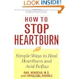 How to Stop Heartburn: Simple Ways to Heal Heartburn and Acid Reflux'
