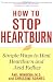 How to Stop Heartburn: Simple Ways to Heal Heartburn and Acid Reflux