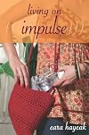 Living on Impulse