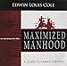 Maximized Manhood Workbook: A Guide to Family Survival (Majoring in Men: The Curriculum for Men)